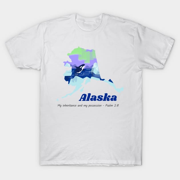 USA State of Alaska Psalm 2:8 - My Inheritance and possession T-Shirt by WearTheWord